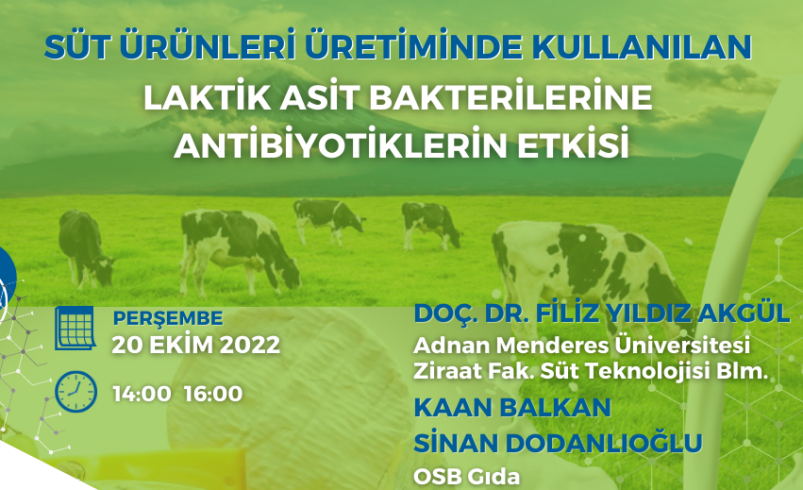 Webinar: Süt Ürünlerinde Kullanılan Laktik Asit Bakterilerine, Antibiyotiklerin Etkisi